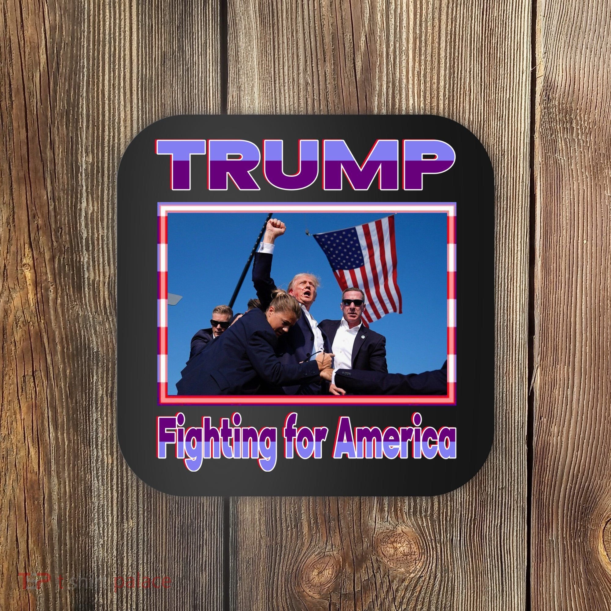 Trump Fighting For America Coaster