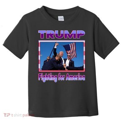 Trump Fighting For America Toddler T-Shirt