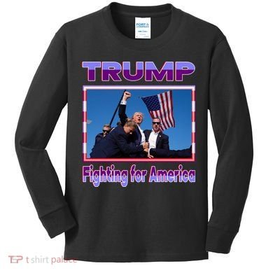 Trump Fighting For America Kids Long Sleeve Shirt