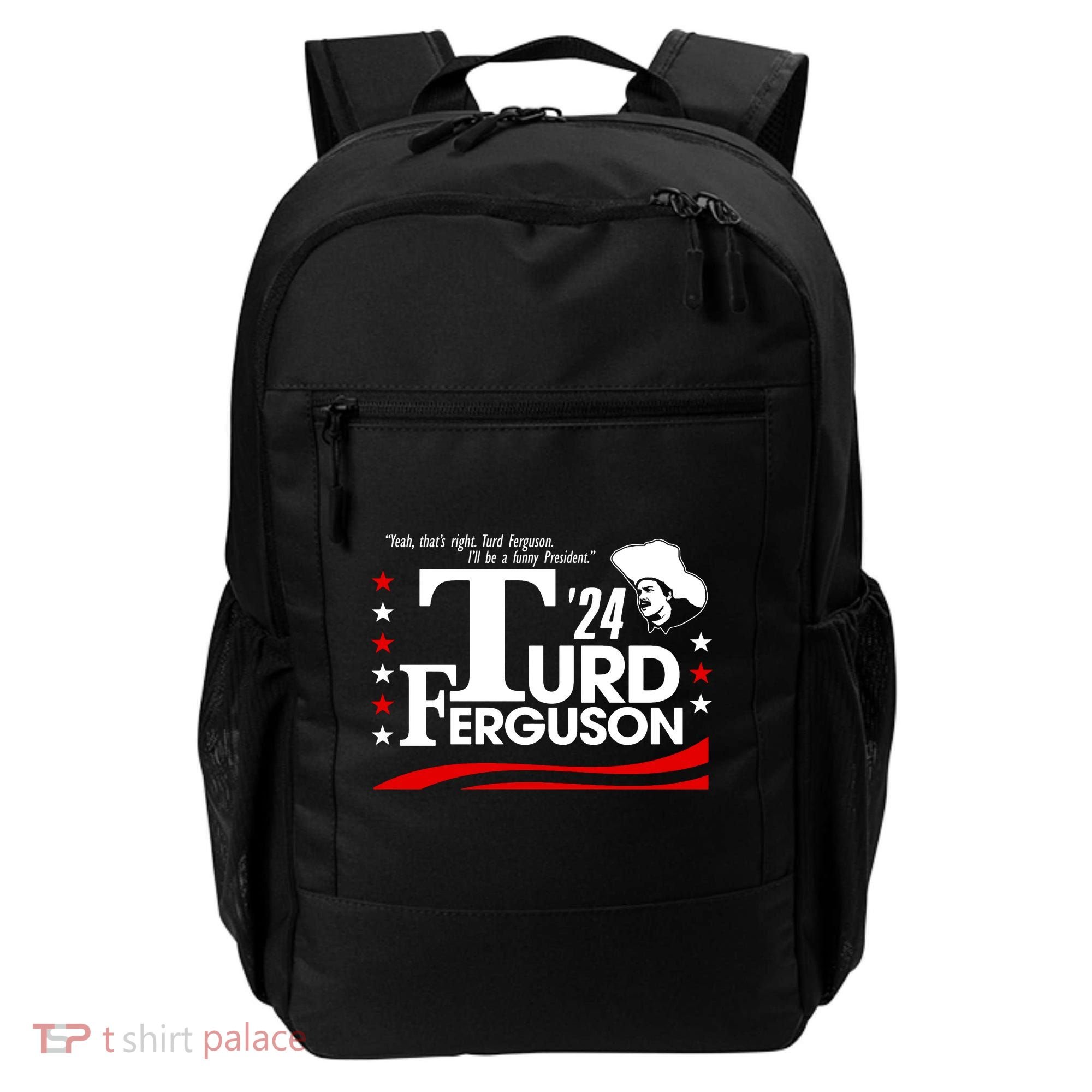 Turd Ferguson For President Election 2024 Backpack