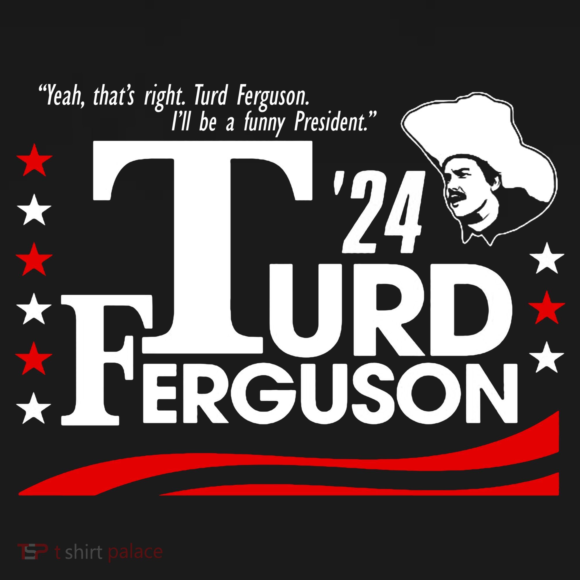 Turd Ferguson For President Election 2024 Coaster
