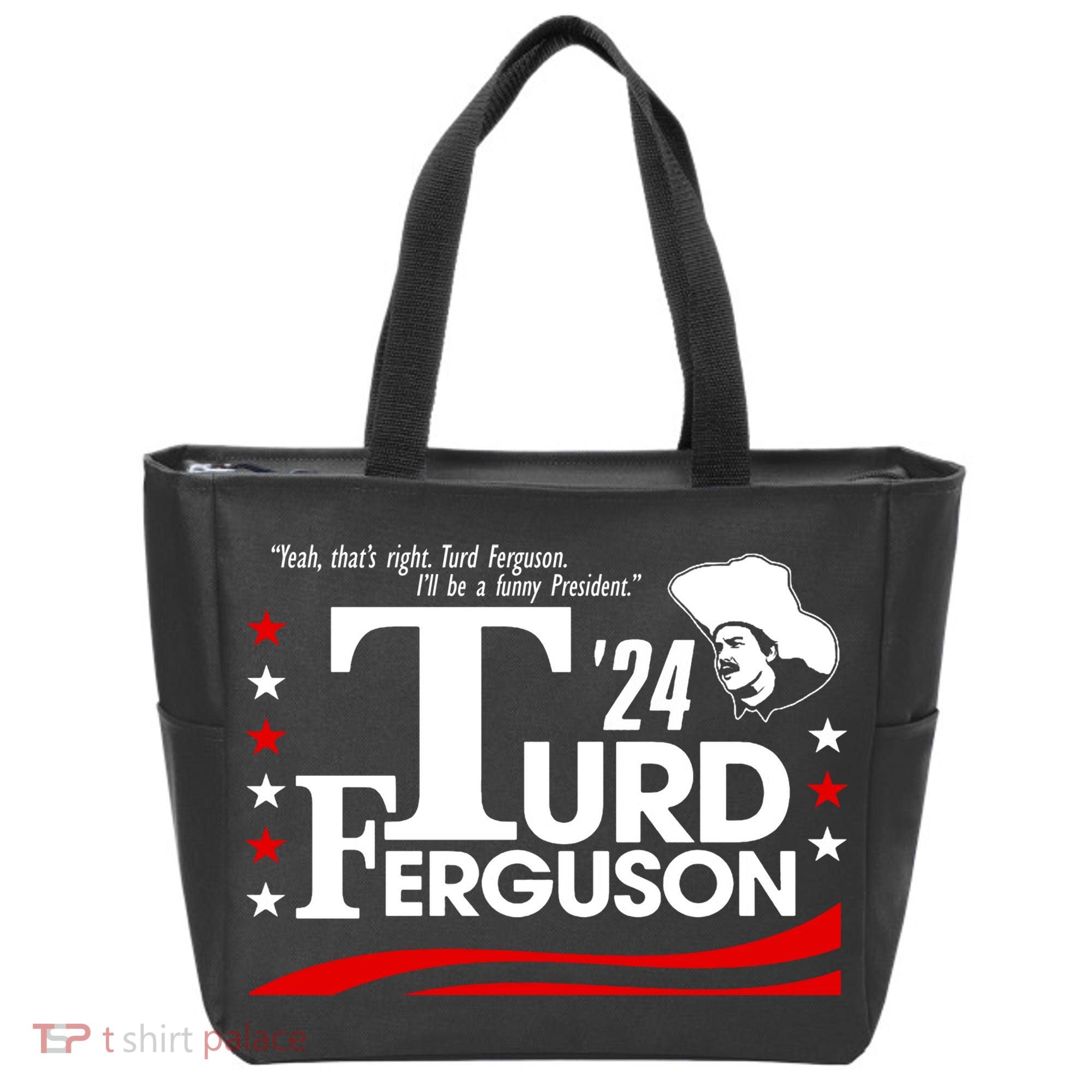 Turd Ferguson For President Election 2024 Tote Bag