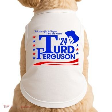 Turd Ferguson For President Election 2024 Doggie Tank