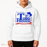 Turd Ferguson For President Election 2024 Hoodie thumb 2
