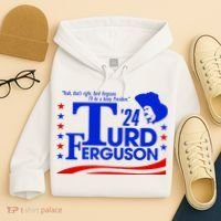 Turd Ferguson For President Election 2024 Hoodie thumb 4