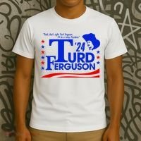 Turd Ferguson For President Election 2024 T-Shirt thumb 3