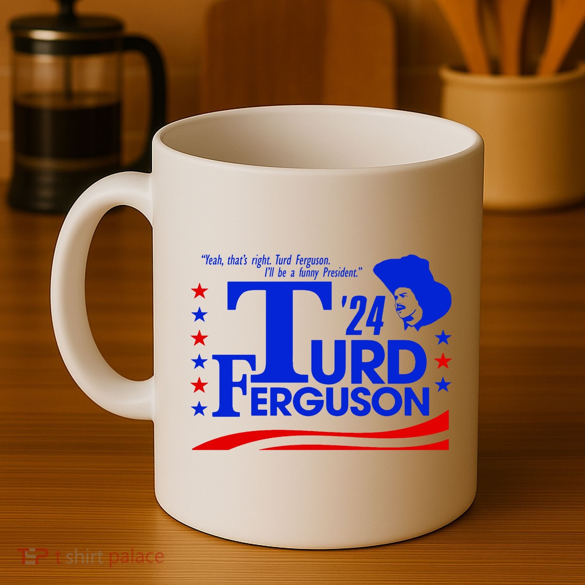 Turd Ferguson For President Election 2024 Coffee Mug