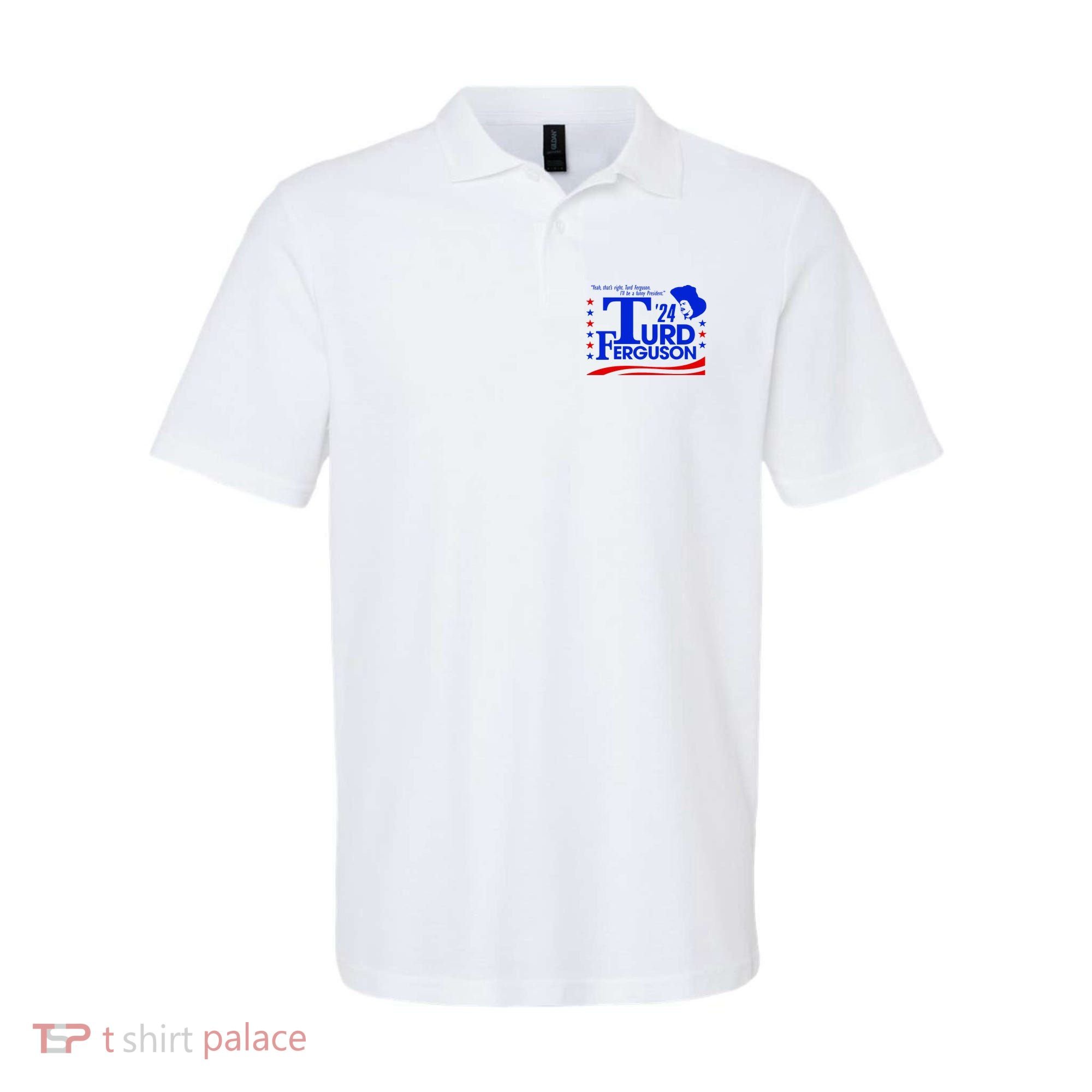 Turd Ferguson For President Election 2024 Polo