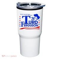 Turd Ferguson For President Election 2024 Tumbler thumb 0