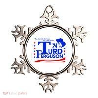 Turd Ferguson For President Election 2024 Ornament thumb 0