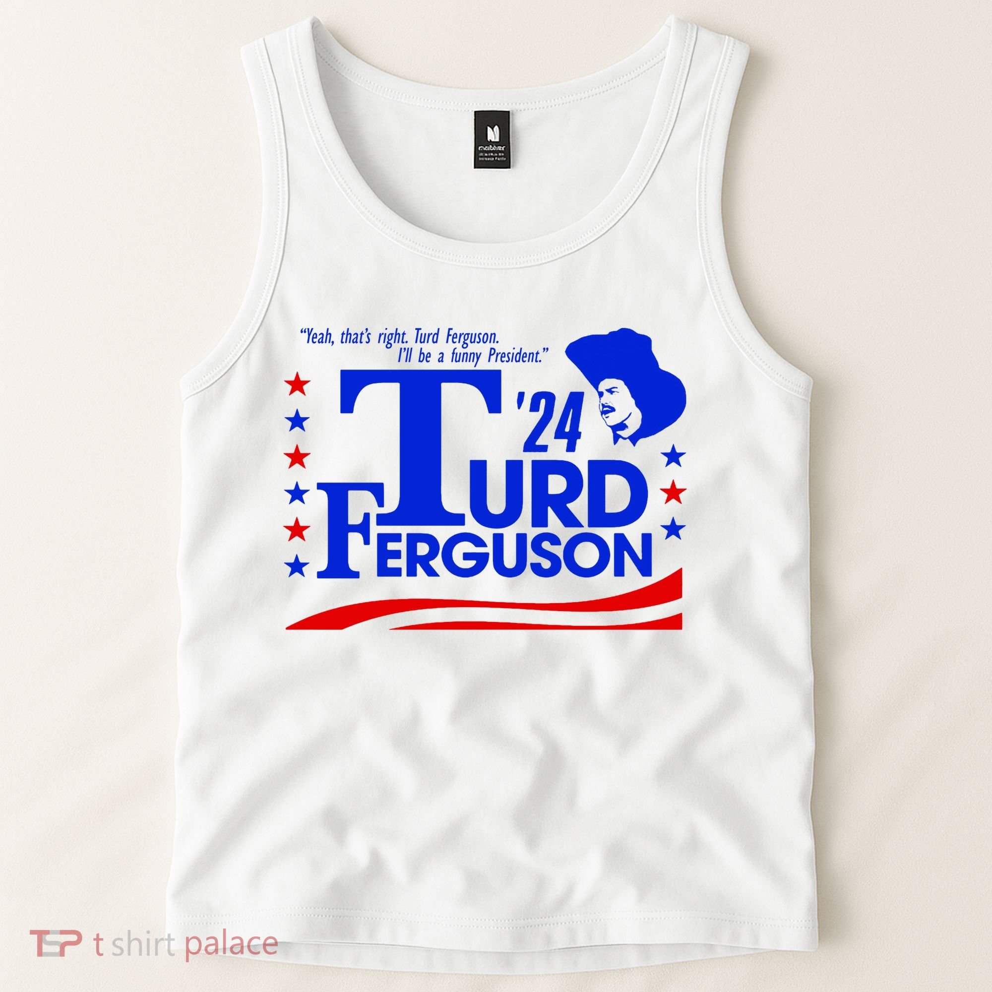 Turd Ferguson For President Election 2024 Tank Top