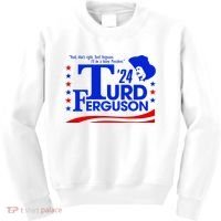 Turd Ferguson For President Election 2024 Kids Sweatshirt thumb 0