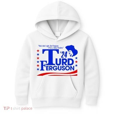 Turd Ferguson For President Election 2024 Kids Hoodie