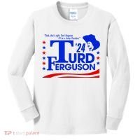Turd Ferguson For President Election 2024 Kids Long Sleeve Shirt thumb 0