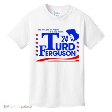 Turd Ferguson For President Election 2024 Kids T-Shirt