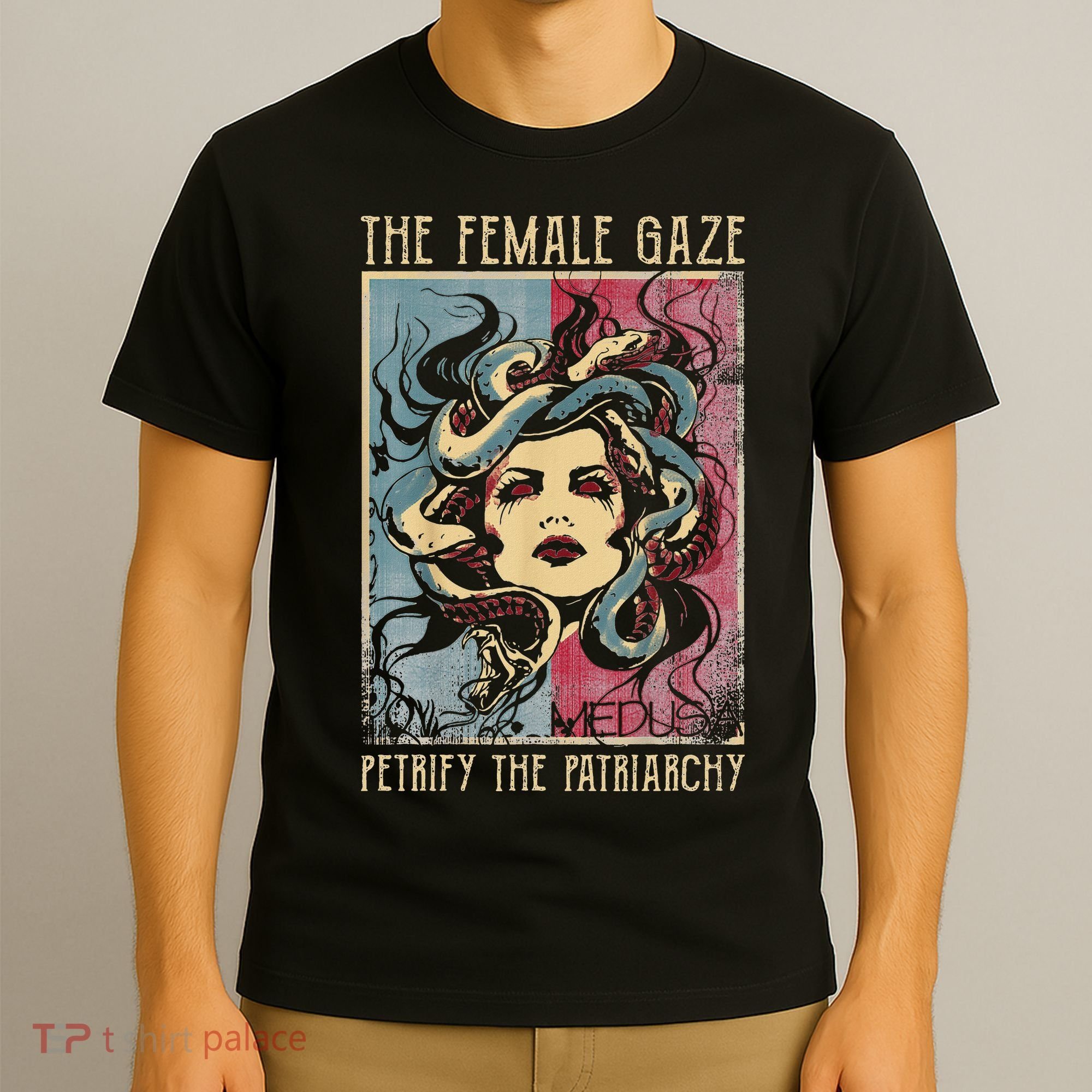 The Female Gaze Petrify The Patriarchy Medusa T-Shirt