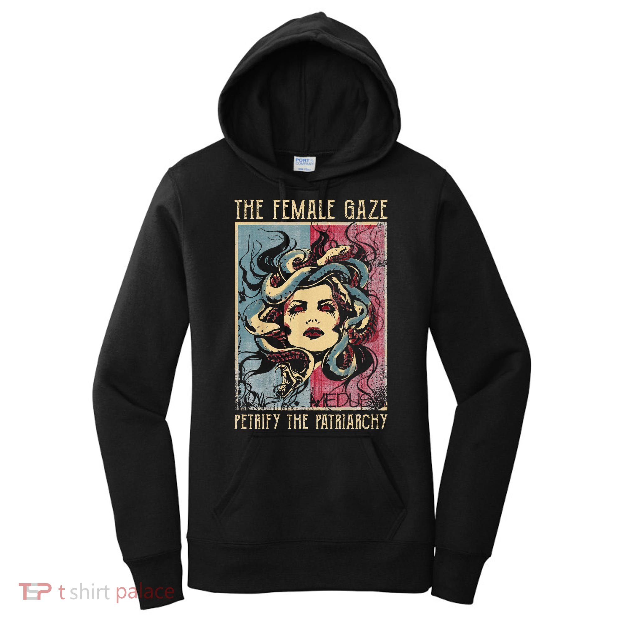 The Female Gaze Petrify The Patriarchy Medusa Women's Hoodie
