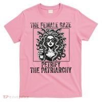 The Female Gaze Petrify The Patriarchy Medusa Feminisit T-Shirt thumb 0