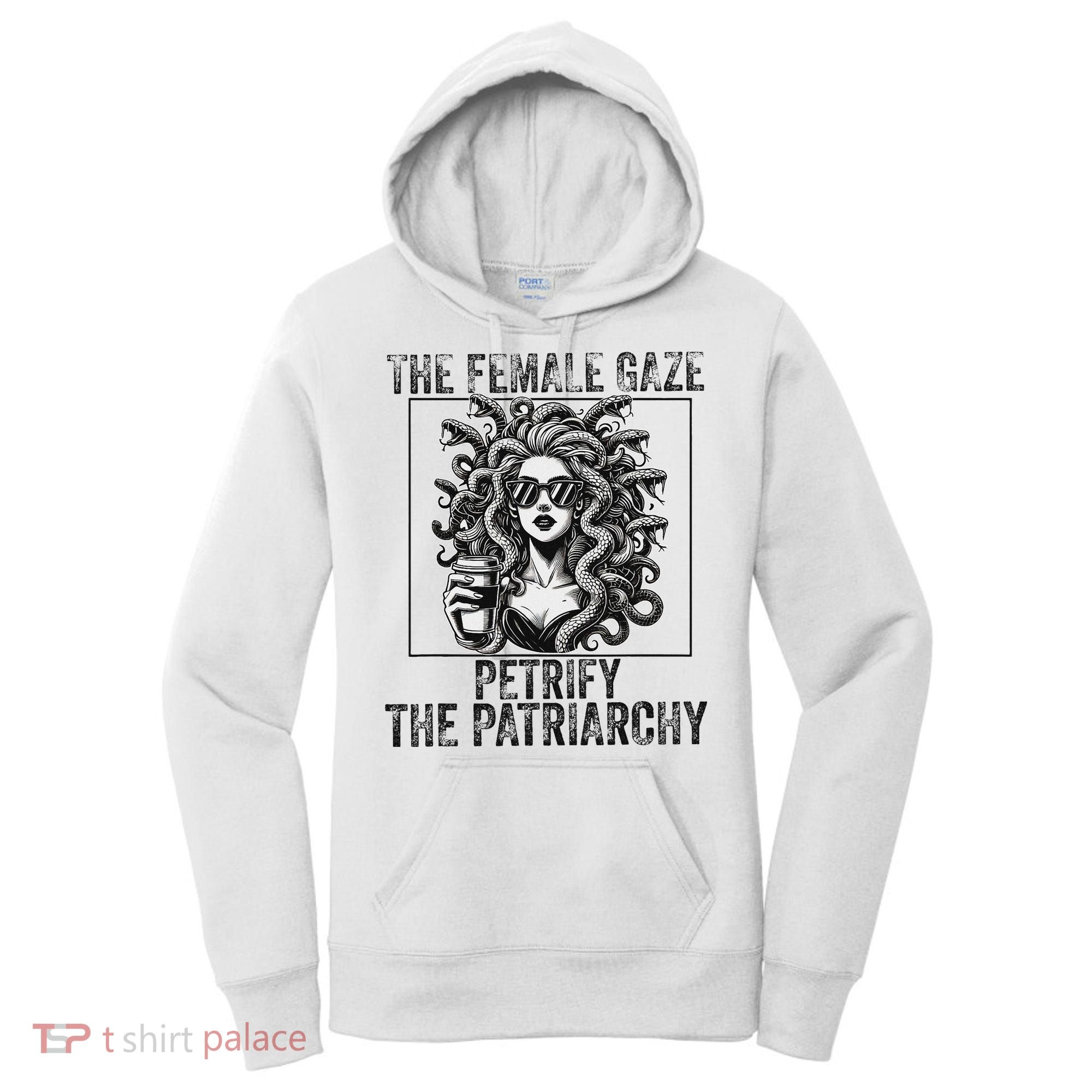 The Female Gaze Petrify The Patriarchy Medusa Feminisit Women's Hoodie