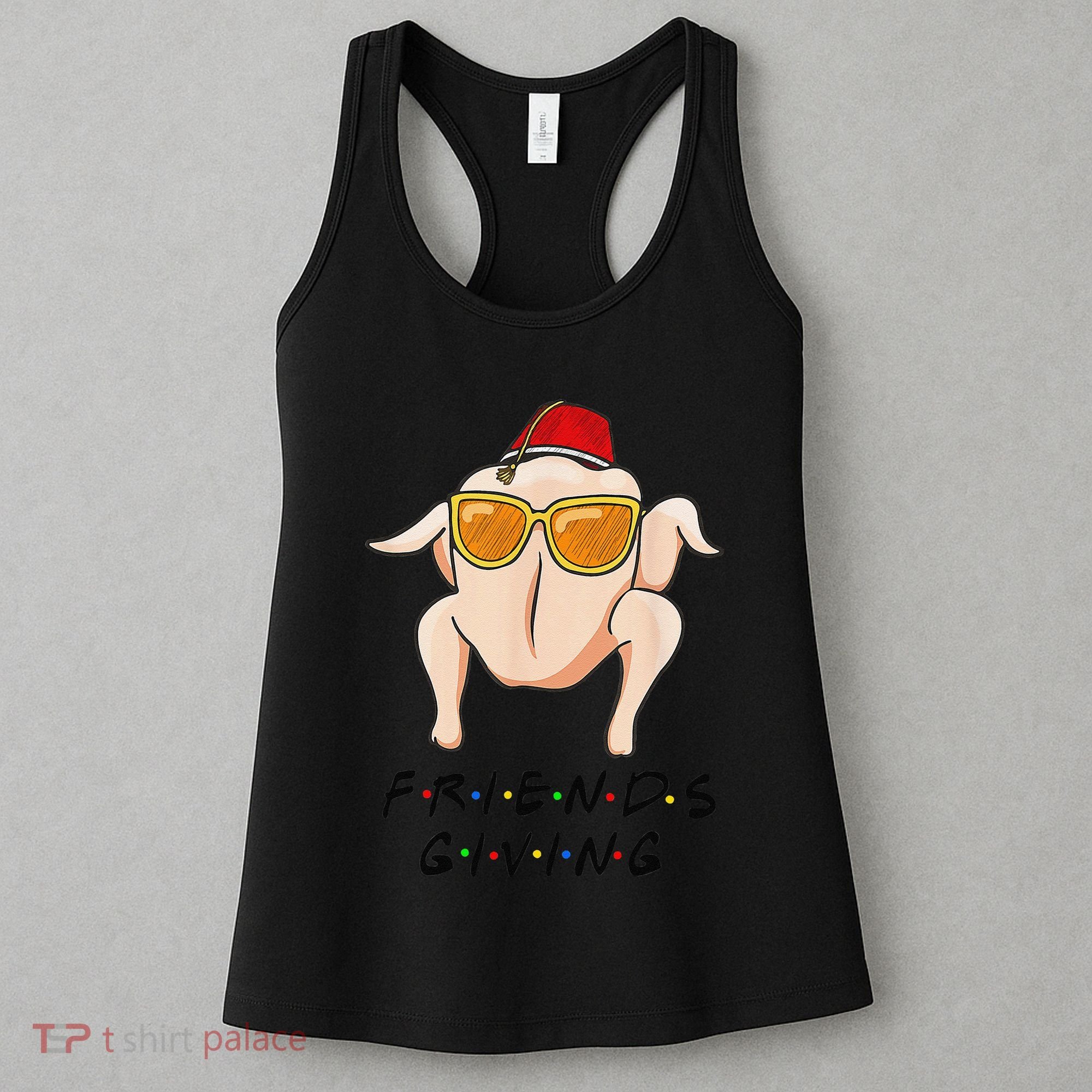 Turkey Friends Giving Happy Friendsgiving Funny Thanksgiving Women's Tank Top