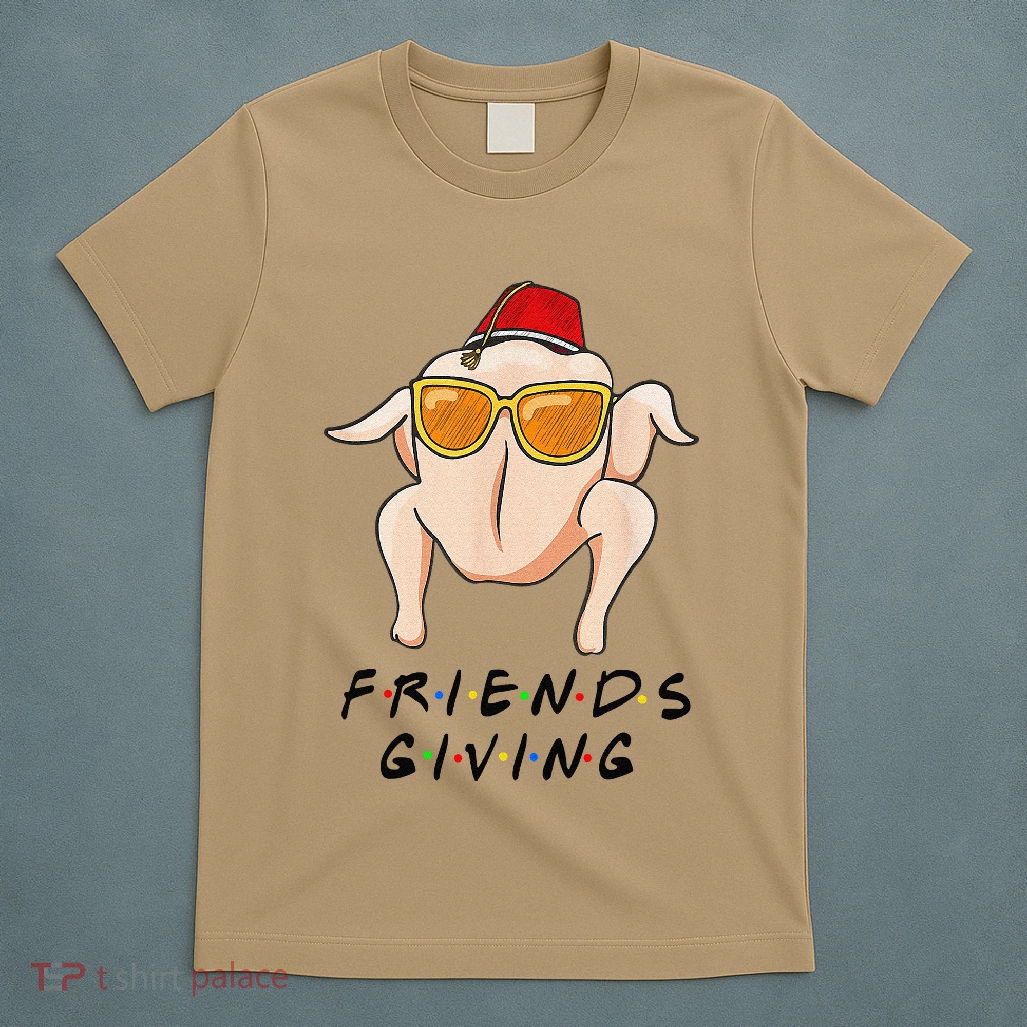 Turkey Friends Giving Happy Friendsgiving Funny Thanksgiving T-Shirt