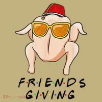 Turkey Friends Giving Happy Friendsgiving Funny Thanksgiving T-Shirt thumb 7