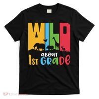 Team First Grade Wild About First Grade Back To School T-Shirt thumb 0