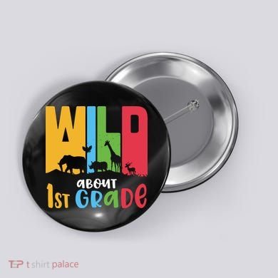Team First Grade Wild About First Grade Back To School Button