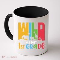 Team First Grade Wild About First Grade Back To School Coffee Mug thumb 0