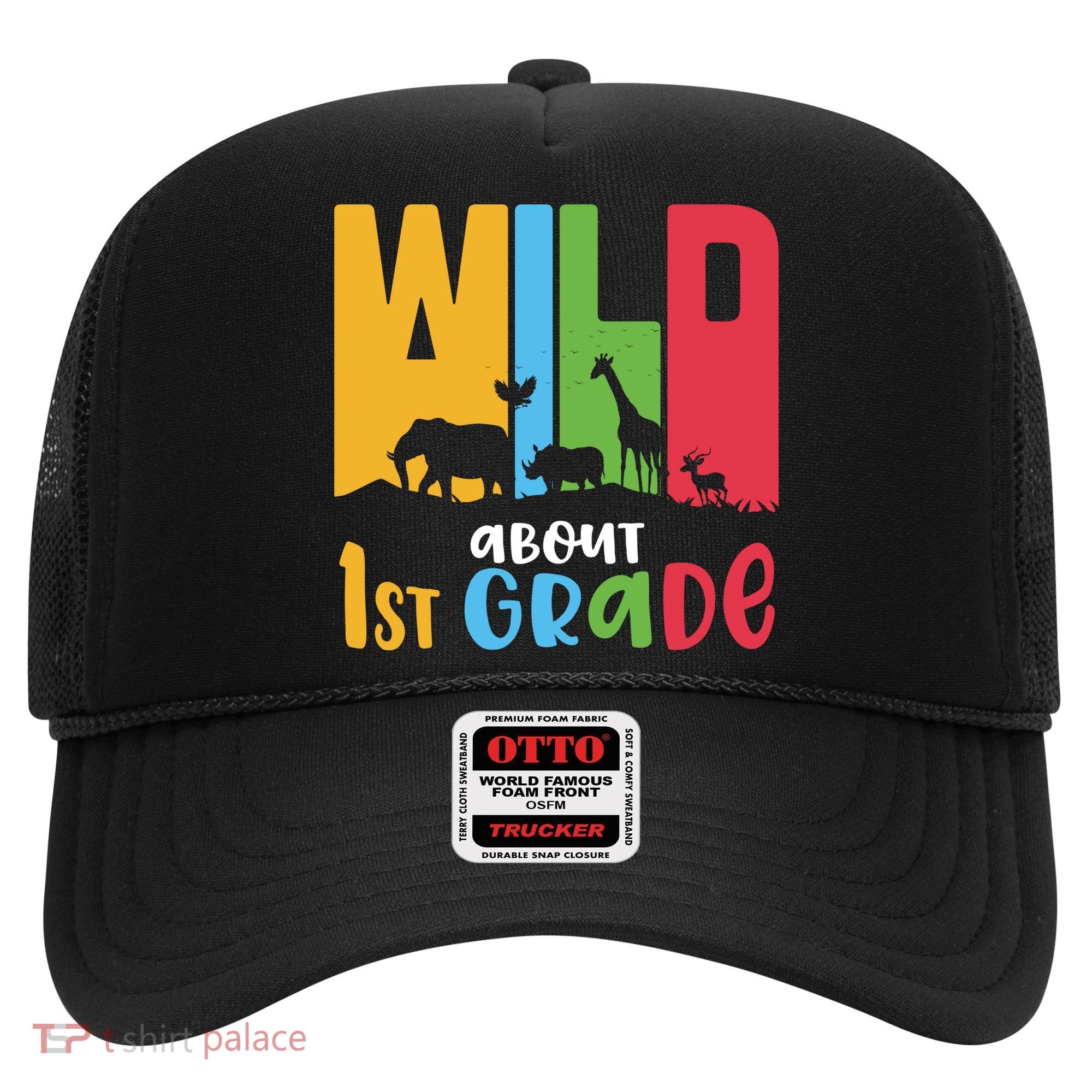 Team First Grade Wild About First Grade Back To School Hat