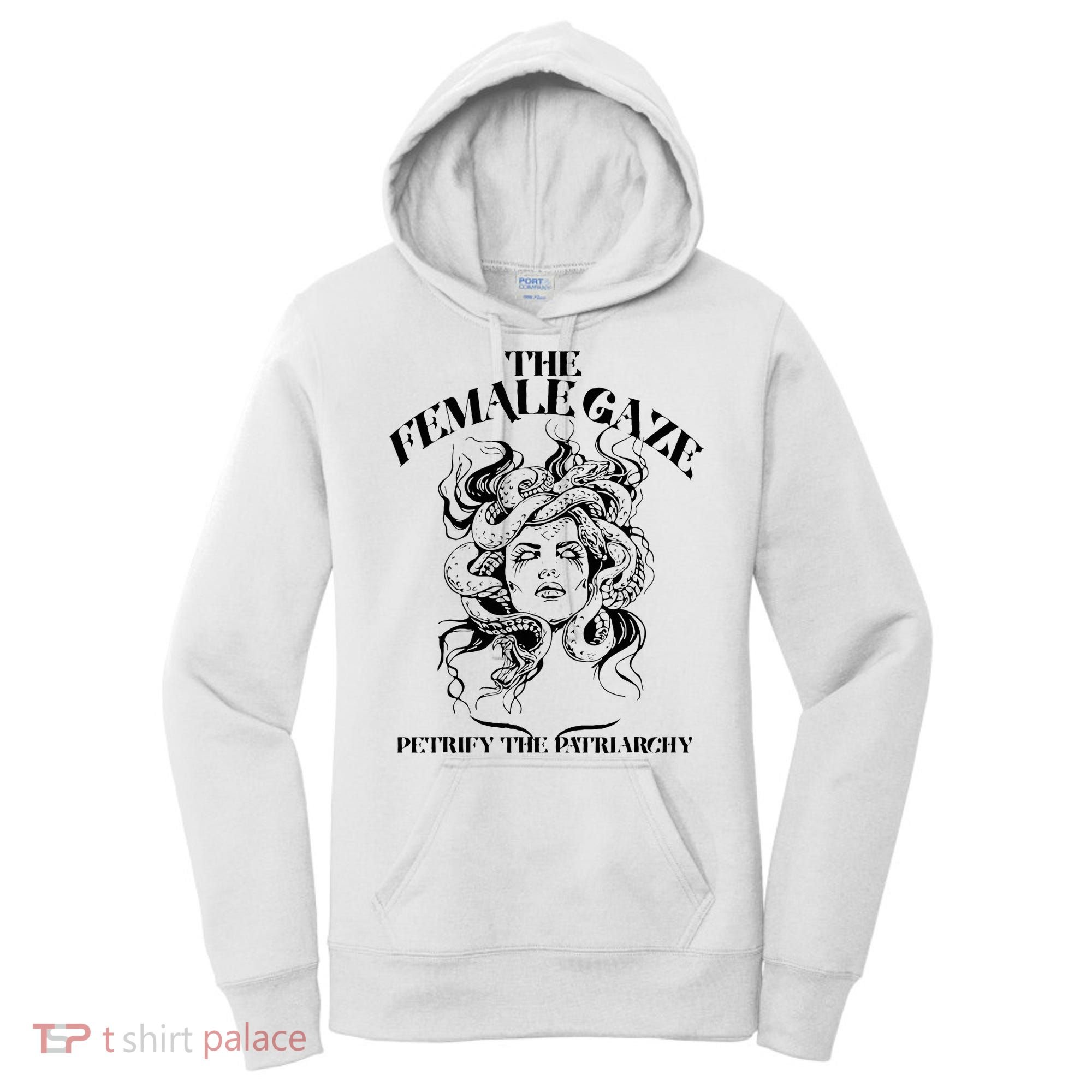 The Female Gaze Petrify The Patriarchy Medusa Women's Hoodie