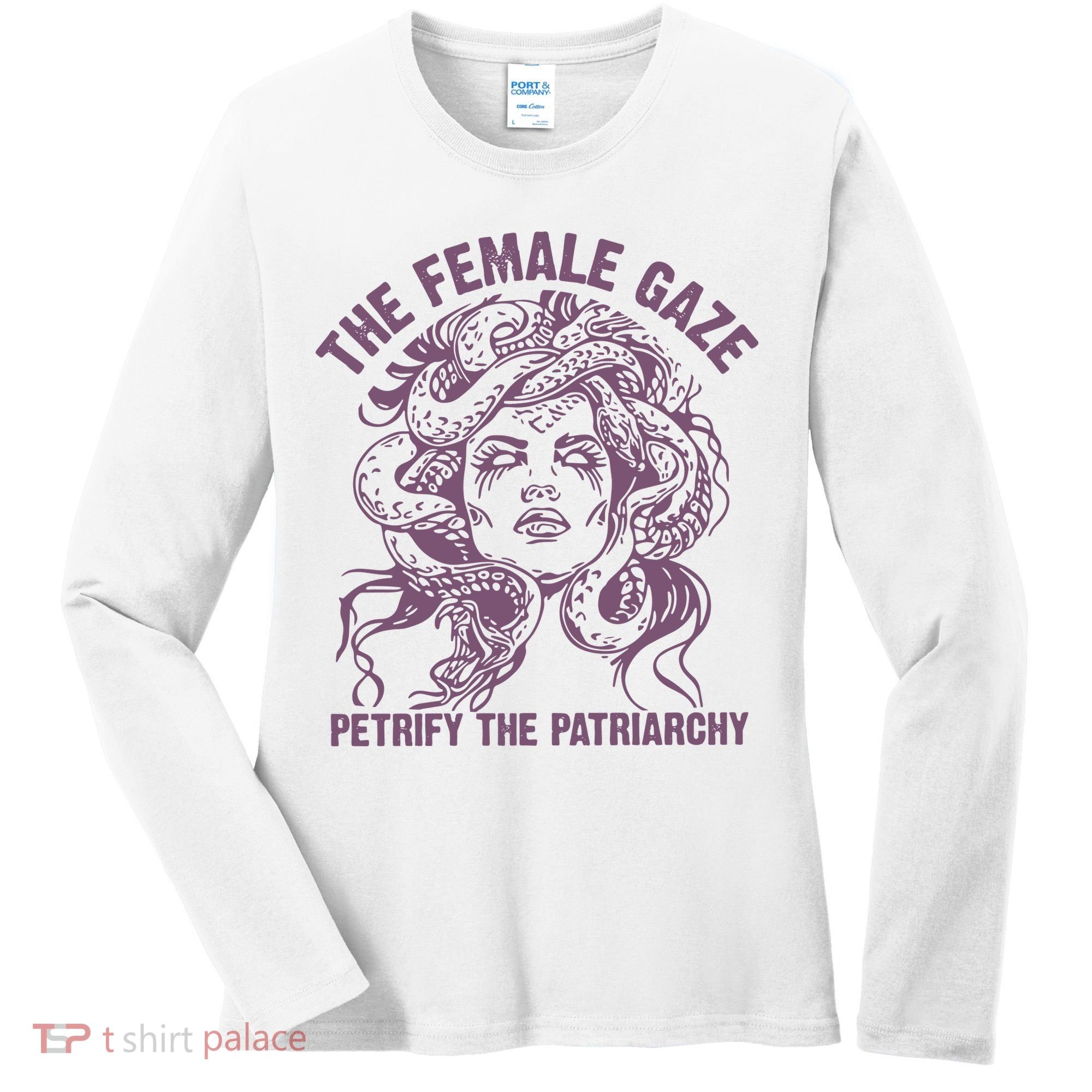 The Female Gaze Petrify The Patriarchy Feminist Witch Women's Long Sleeve Shirt
