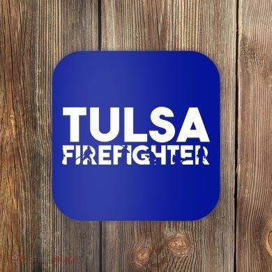 Tulsa Firefighter Gift Firefighter Dad Gift Meaningful Gift Coaster