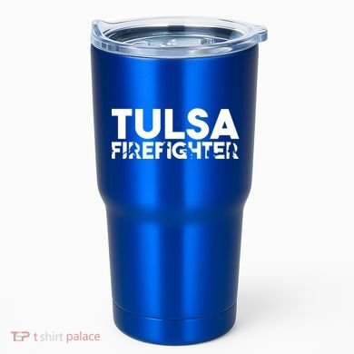 Tulsa Firefighter Gift Firefighter Dad Gift Meaningful Gift Tumbler