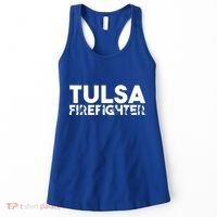 Tulsa Firefighter Gift Firefighter Dad Gift Meaningful Gift Women's Tank Top thumb 0