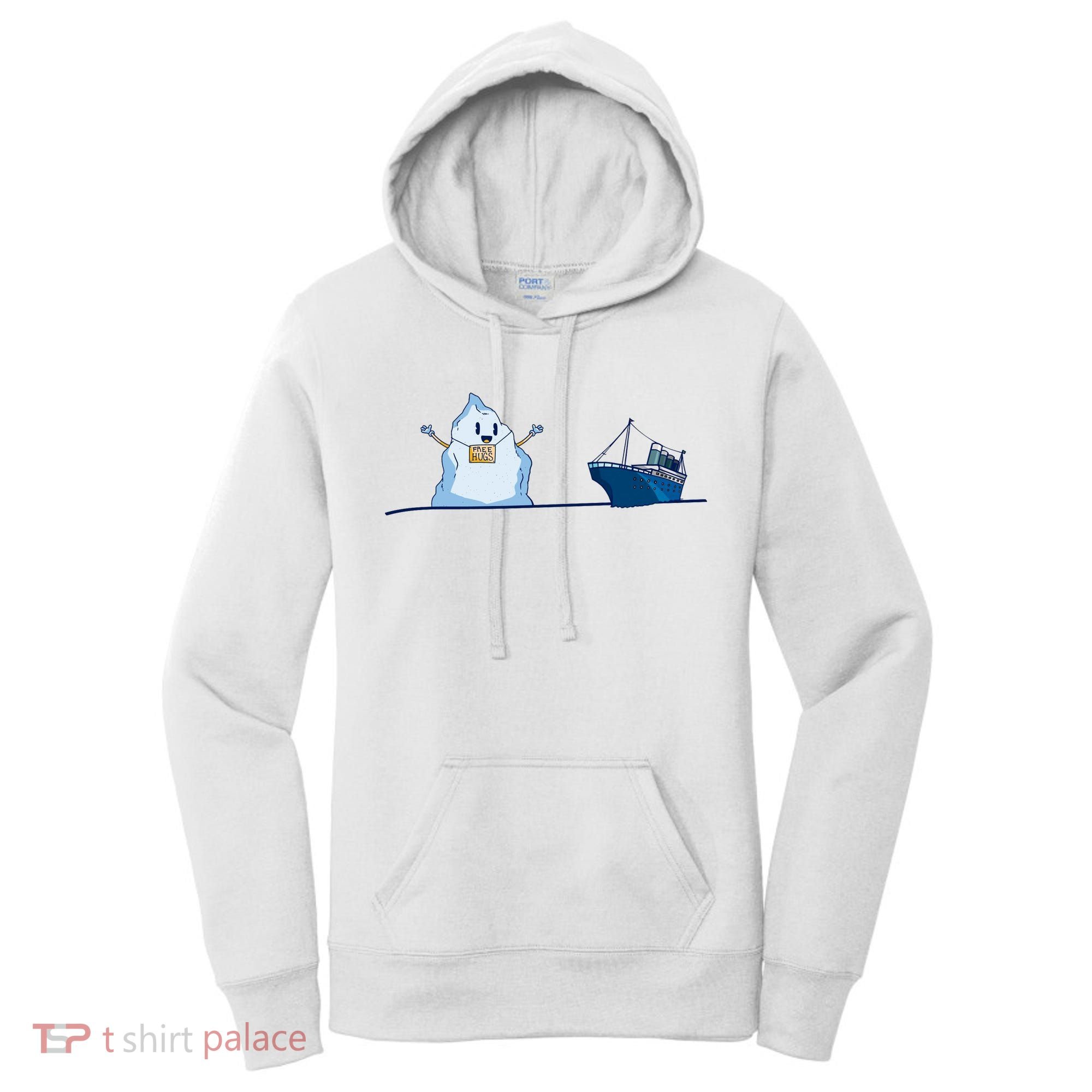 Titanic Free Hugs Funny Gift Titanic Humor Gift Women's Hoodie