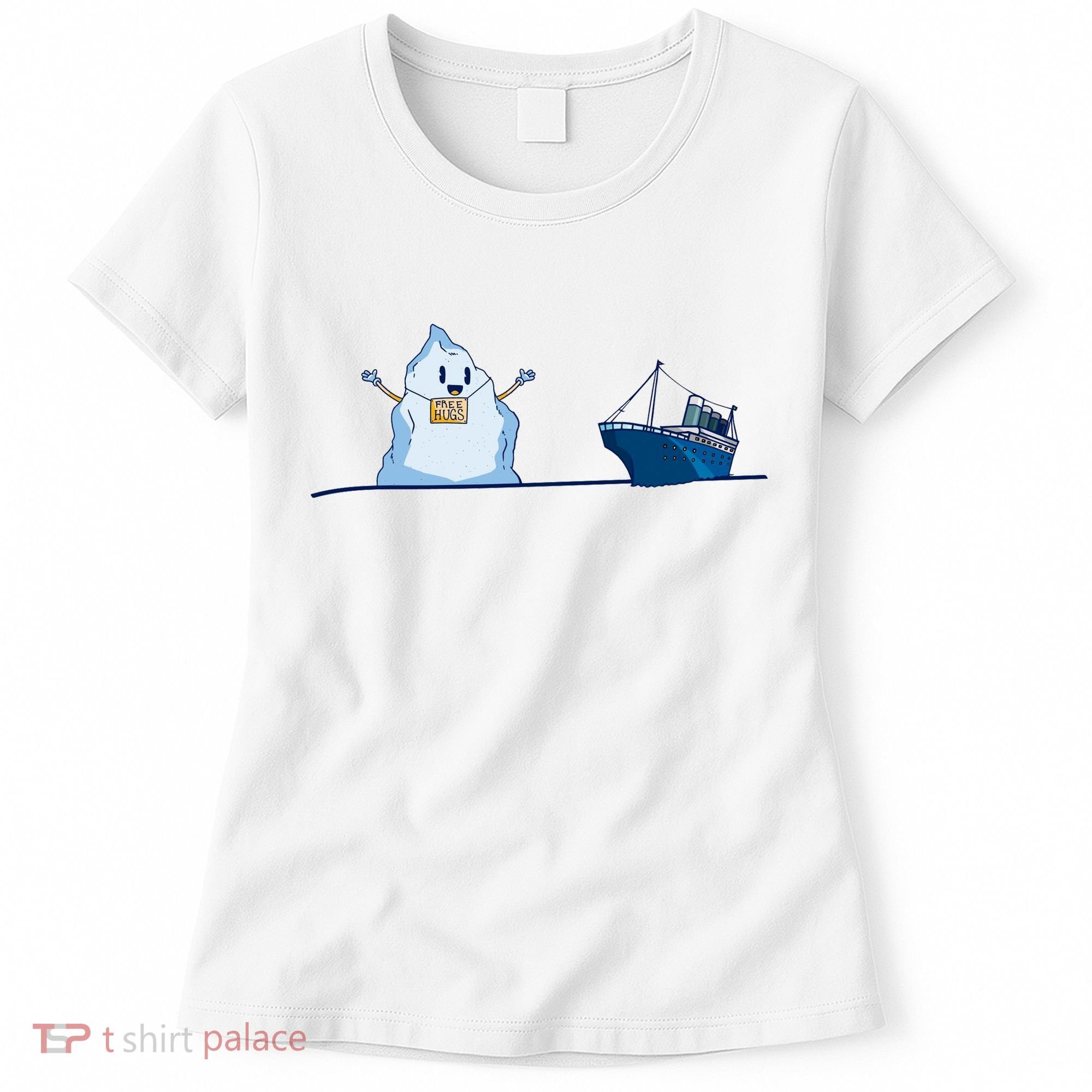 Titanic Free Hugs Funny Gift Titanic Humor Gift Women's T-Shirt