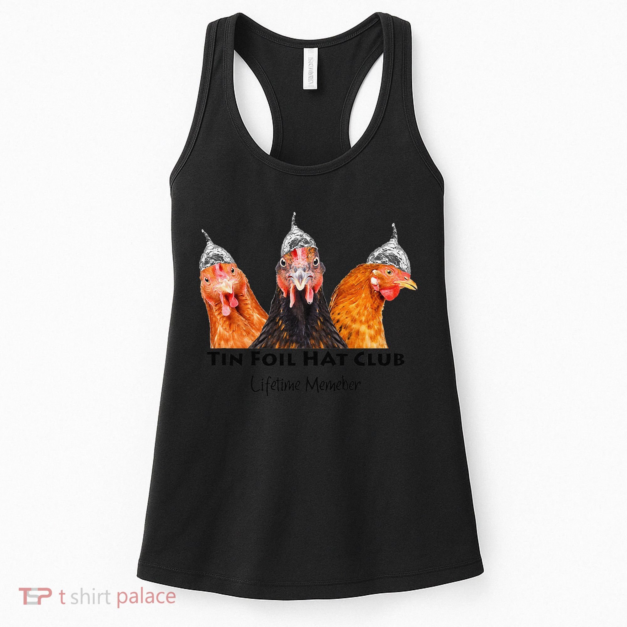 Tin Foil Hat Club Member Chickens Funny Conspiracy Theorist Women's Tank Top