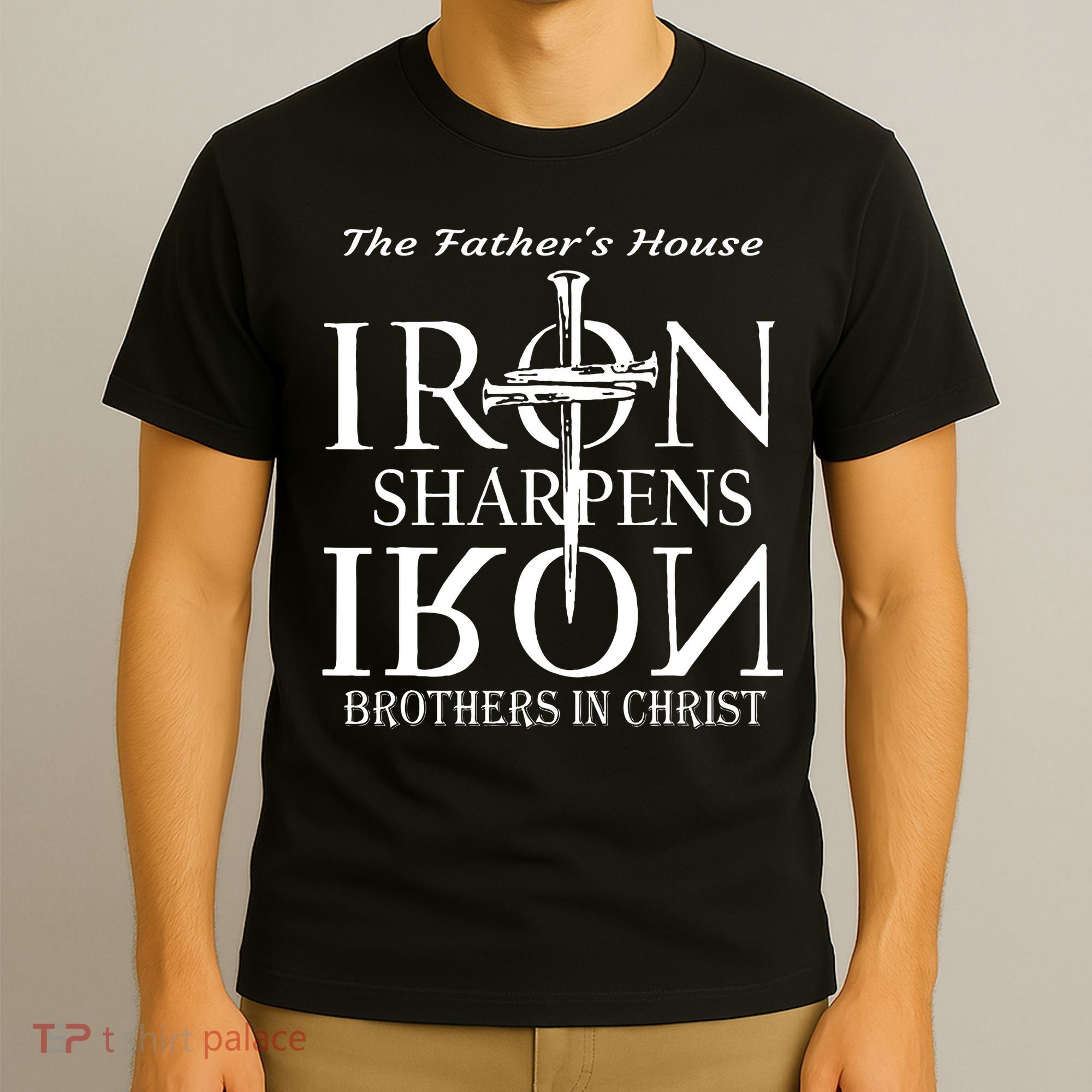 The Fathers House Iron Sharpens Iron Brothers In Christ T-Shirt