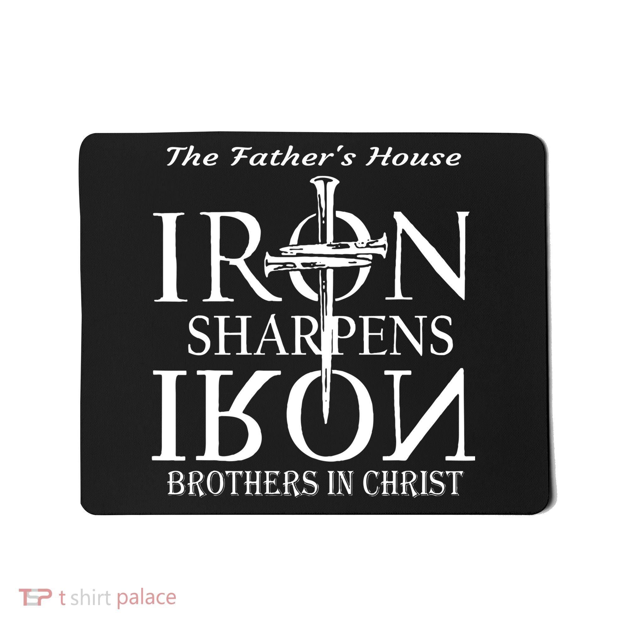 The Fathers House Iron Sharpens Iron Brothers In Christ Mousepad