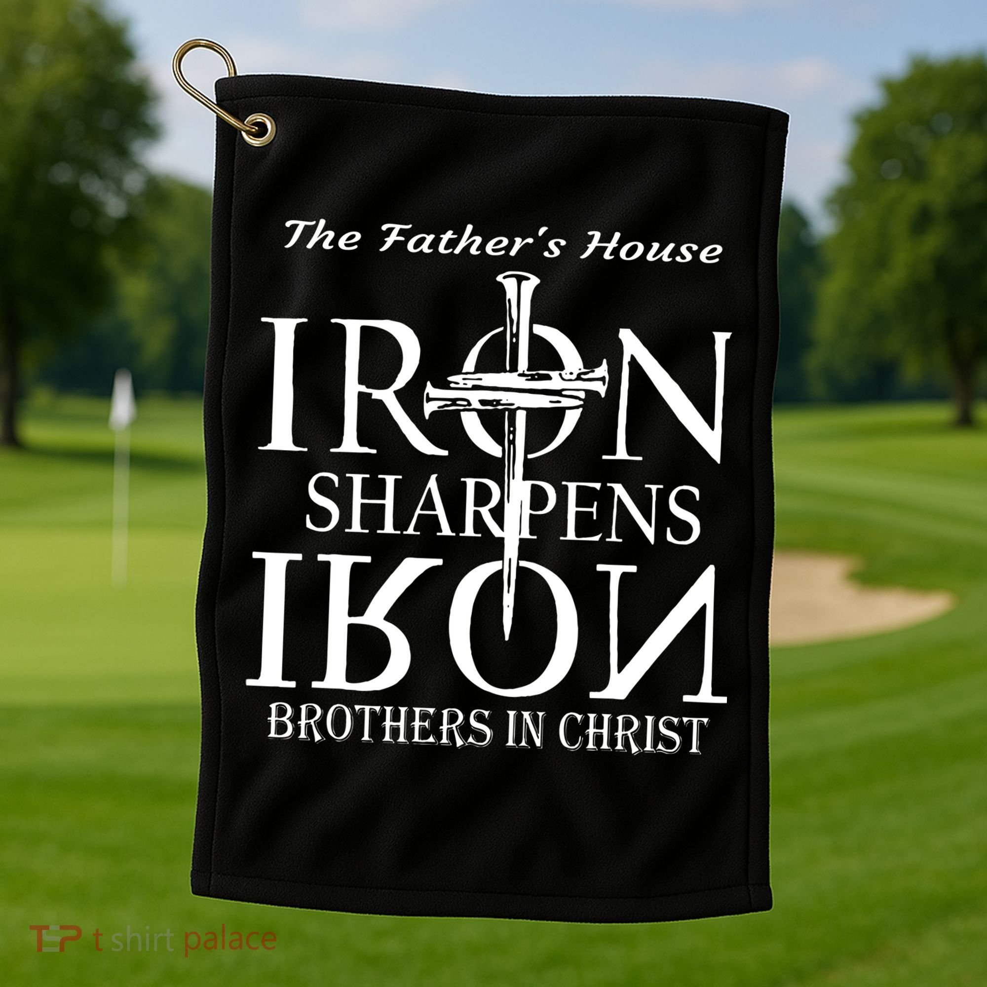 The Fathers House Iron Sharpens Iron Brothers In Christ Golf Towel