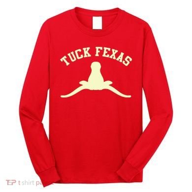 Tuck Fexas Horns Down Texas Long Sleeve Shirt