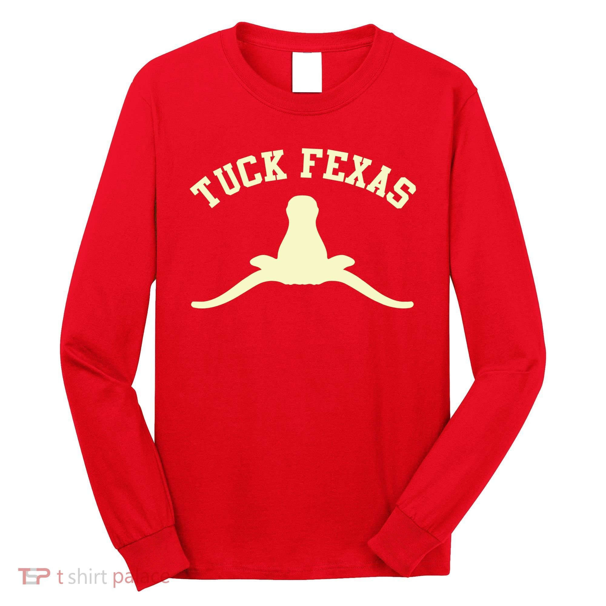 Tuck Fexas Horns Down Texas Long Sleeve Shirt