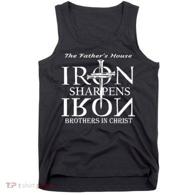 The Father's House Iron Sharpens Iron Brother In Christ Tank Top