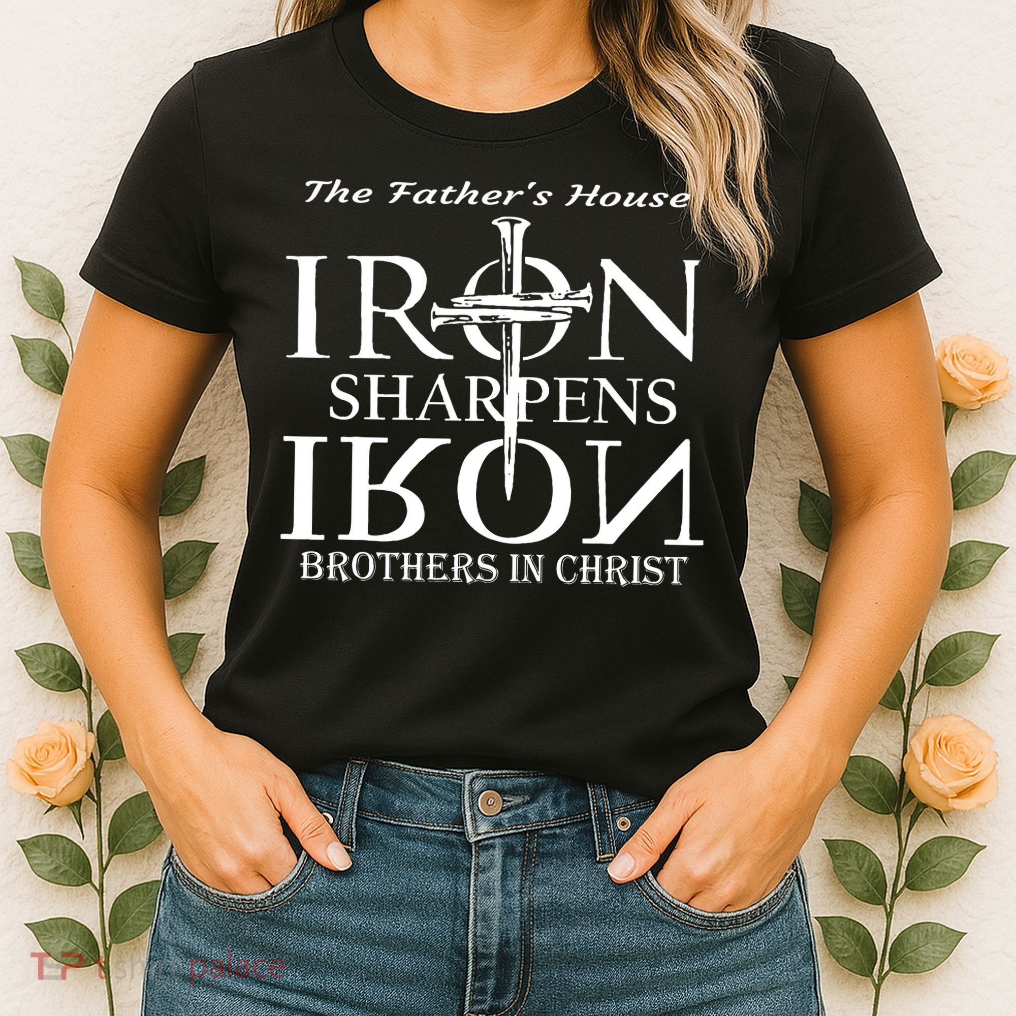The Father's House Iron Sharpens Iron Brother In Christ Women's T-Shirt
