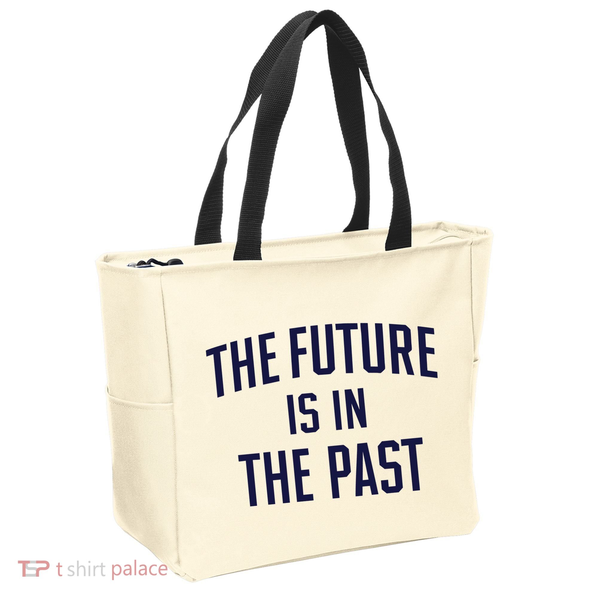 The Future Is In The Past Tote Bag
