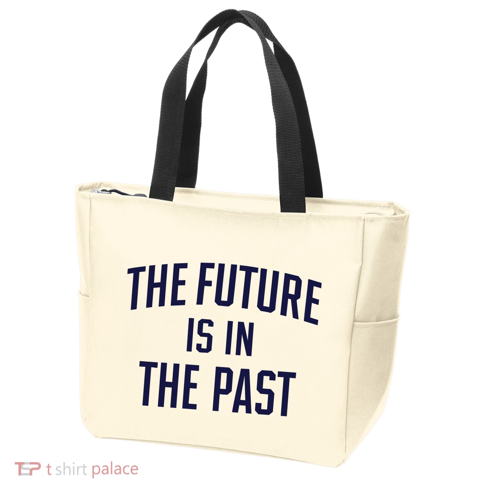 The Future Is In The Past Tote Bag