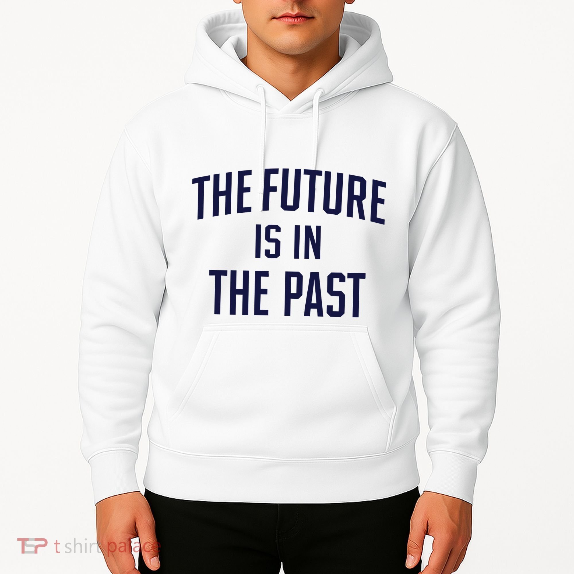 The Future Is In The Past Hoodie