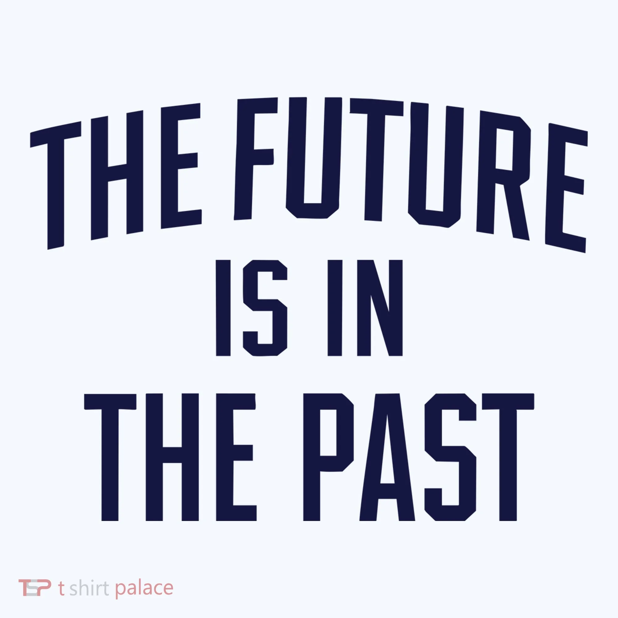 The Future Is In The Past Hoodie