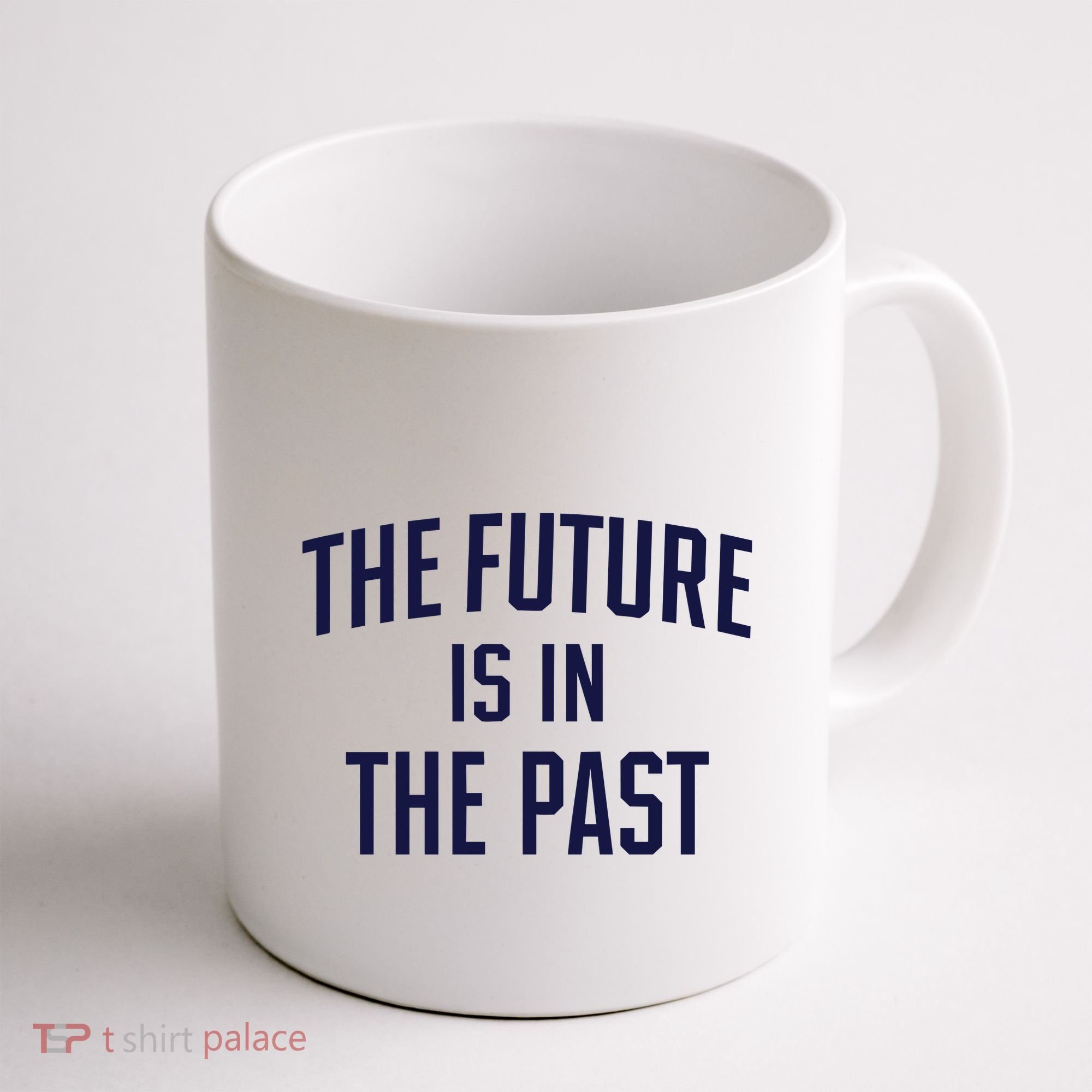 The Future Is In The Past Coffee Mug